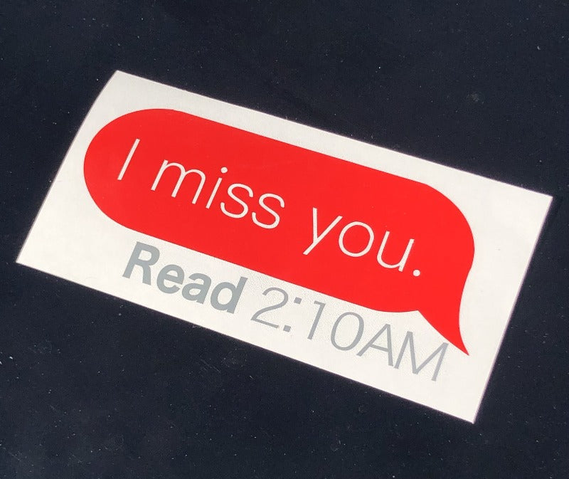 
                  
                    Load image into Gallery viewer, I miss you sticker
                  
                